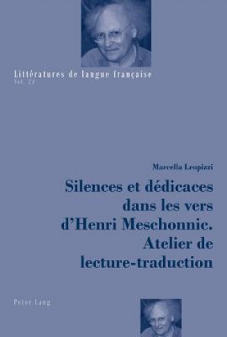 Książka Silences Et Dedicaces Dans Les Vers d'Henri Meschonnic. Atelier de Lecture-Traduction Marcella Leopizzi