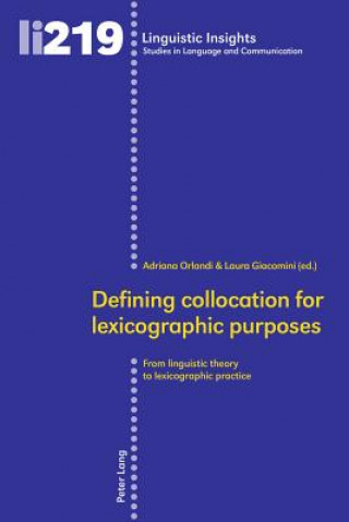 Carte Defining collocation for lexicographic purposes Adriana Orlandi