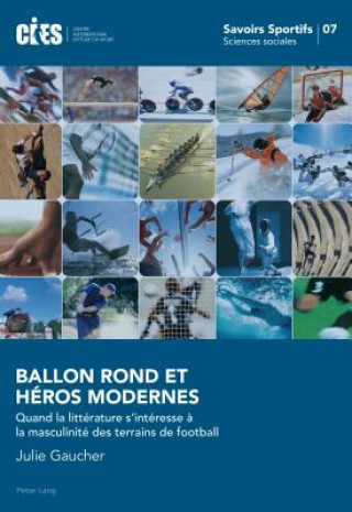 Könyv Ballon Rond Et Heros Modernes Julie Gaucher