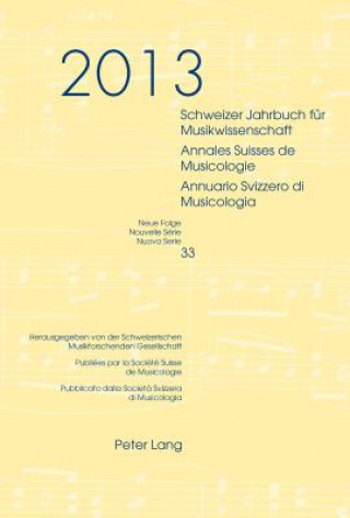 Kniha Schweizer Jahrbuch Fuer Musikwissenschaft- Annales Suisses de Musicologie- Annuario Svizzero Di Musicologia 