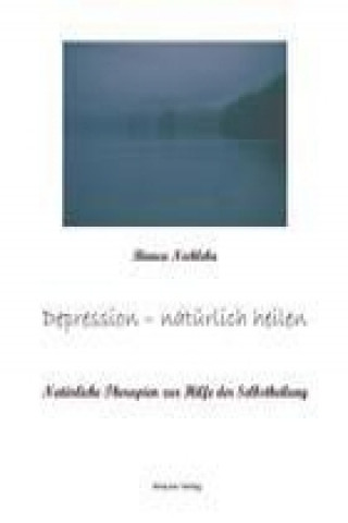 Könyv Depression - natürlich heilen Bianca Nechleba