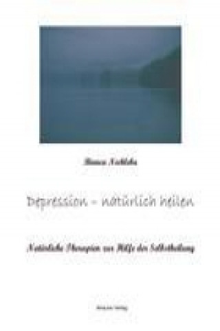 Książka Depression - natürlich heilen Bianca Nechleba