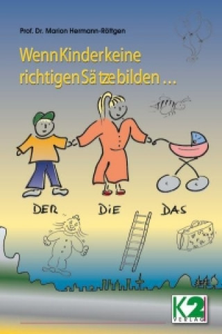 Kniha Wenn Kinder keine richtigen Sätze bilden... Marion Hermann-Röttgen