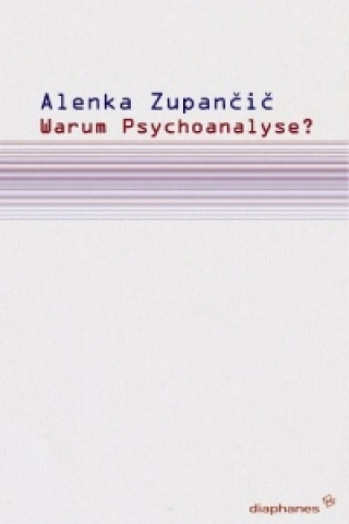 Book Warum Psychoanalyse? Alenka Zupan