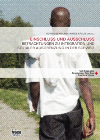 Könyv Einschluss und Ausschluss Schweizerische Rote Kreuz