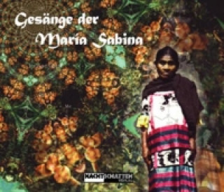 Audio Gesänge der Maria Sabina. CD und Booklet Roger Liggenstorfer