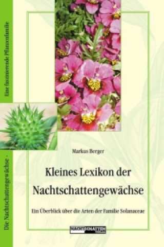 Kniha Kleines Lexikon der Nachtschattengewächse Markus Berger