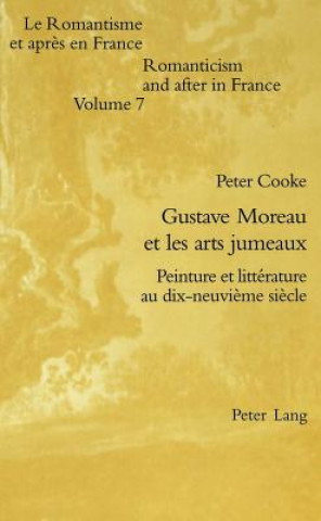 Carte Gustave Moreau Et Les Art Jumeaux Peter Cooke