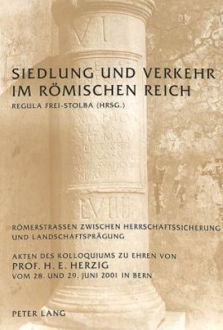 Kniha Siedlung Und Verkehr Im Roemischen Reich Regula Frei-Stolba