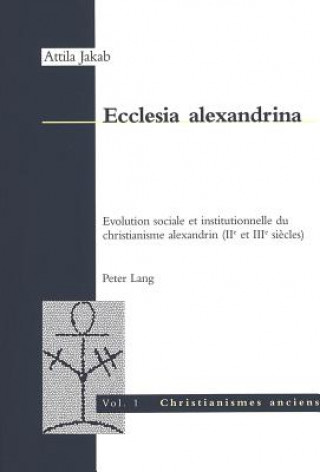 Carte Ecclesia Alexandrina Attila Jakab