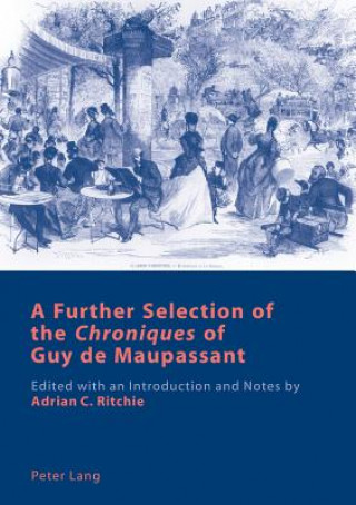 Carte Further Selection of the Â«ChroniquesÂ» of Guy de Maupassant Guy De Maupassant