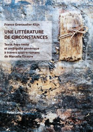 Könyv Une Litterature de Circonstances France Grenaudier-Klijn