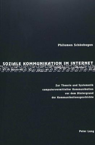 Kniha Soziale Kommunikation im Internet Philomen Schönhagen