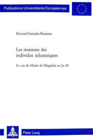 Kniha Les Missions Des Individus Johanniques Bernard Fansaka Biniama