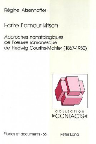 Buch Ecrire l'amour kitsch Régine Atzenhoffer