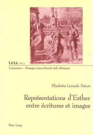 Kniha Representations d'Esther Entre Ecritures Et Images Elisabetta Limardo Daturi
