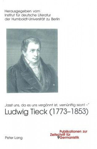 Książka Ludwig Tieck (1773-1853) Heidrun Markert