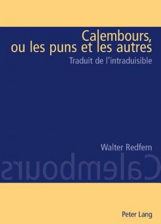 Kniha Calembours, Ou Les Puns Et Les Autres Walter Redfern