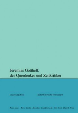 Kniha Jeremias Gotthelf, Der Querdenker Und Zeitkritiker Barbara Mahlmann-Bauer