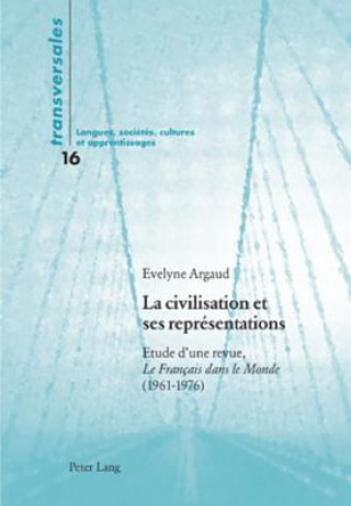 Kniha La Civilisation Et Ses Representations Evelyne Argaud