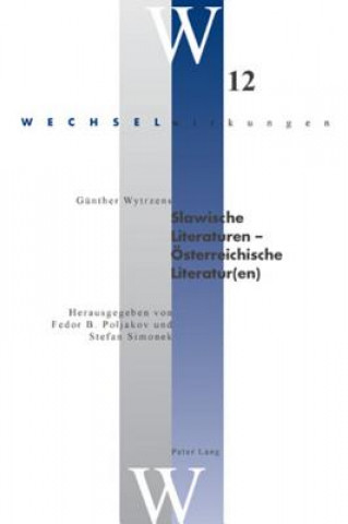 Knjiga Slawische Literaturen - OEsterreichische Literatur(en); Herausgegeben von Fedor B. Poljakov und Stefan Simonek Günther Wytrzens