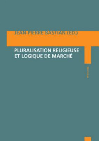 Carte Pluralisation Religieuse Et Logique de Marche Jean-Pierre Bastian