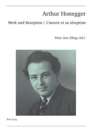 Книга Arthur Honegger Peter Jost