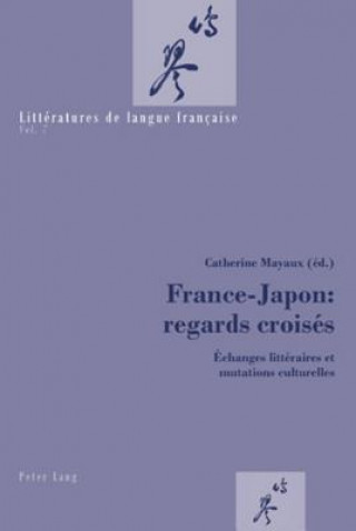 Könyv France-Japon: Regards Croises Catherine Mayaux