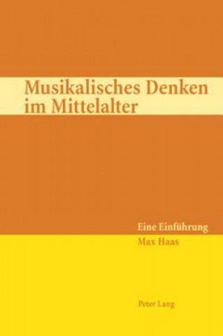 Livre Musikalisches Denken Im Mittelalter Max Haas