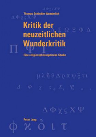Kniha Kritik Der Neuzeitlichen Wunderkritik Thomas Schindler-Wunderlich