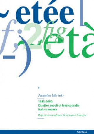 Book 1583-2000: Quattro Secoli Di Lessicografia Italo-Francese Jacqueline Lillo