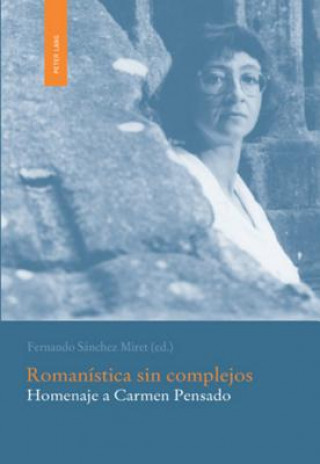 Knjiga Romanistica sin complejos Fernando Sánchez Miret