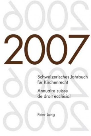 Buch Schweizerisches Jahrbuch Fuer Kirchenrecht. Band 12 (2007) Annuaire Suisse de Droit Ecclesial. Volume 12 (2007) Dieter Kraus