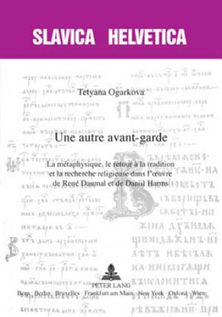 Книга Une Autre Avant-Garde Tetyana Ogarkova