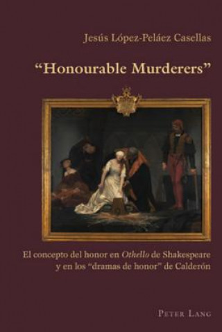 Könyv "Honourable Murderers" Jesús López-Peláez Casellas