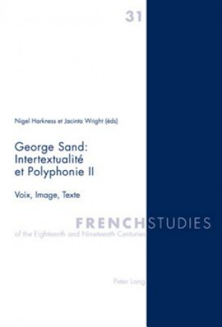 Kniha George Sand : Intertextualite et Polyphonie II Nigel Harkness