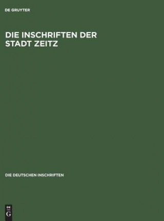 Knjiga Inschriften der Stadt Zeitz Hans H Glismann