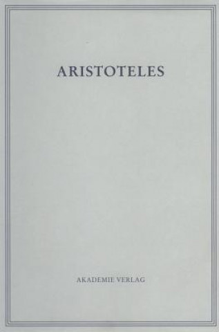Könyv Aristoteles Werke in Deutscher Uebersetzung Begruendet Von Ernst Grumach V 9/3 Aristoteles