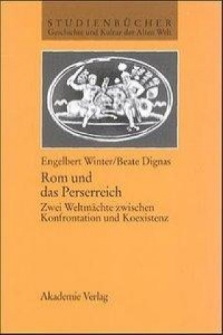 Kniha Rom und das Perserreich Engelbert Winter