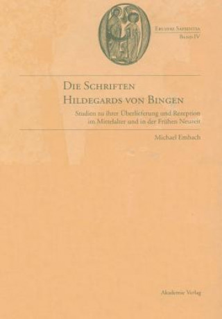 Könyv Die Schriften Hildegards von Bingen Michael Embach