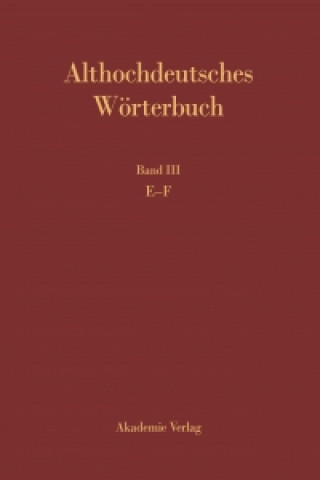 Kniha Althochdeutsches Wörterbuch. Band III: E-F Siegfried Blum