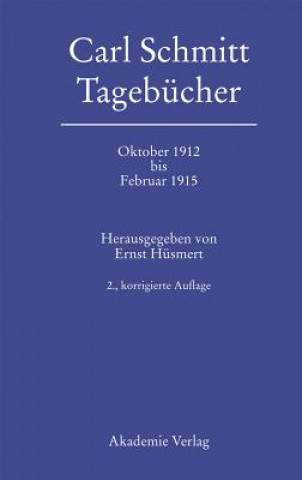 Книга Oktober 1912 bis Februar 1915 Carl Schmitt