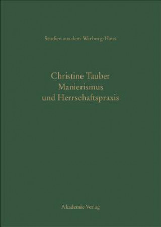 Könyv Manierismus Und Herrschaftspraxis Christine Tauber
