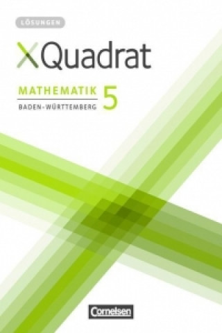 Kniha XQuadrat A 01. Lösungen zum Schülerbuch. Baden-Württemberg Carina Börsig