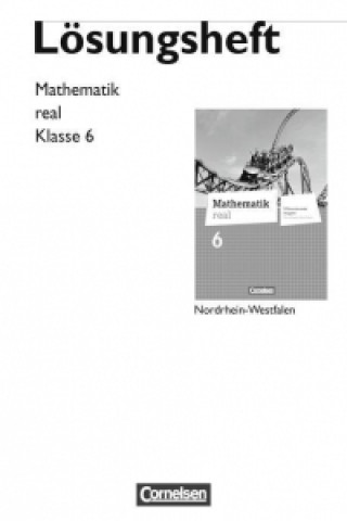 Kniha Mathematik real 6. Schuljahr. Lösungen zum Schülerbuch. Differenzierende Ausgabe Nordrhein-Westfalen Helga Berkemeier