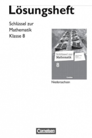 Könyv Schlüssel zur Mathematik 8. Schuljahr. Lösungen zum Schülerbuch. Differenzierende Ausgabe Niedersachsen Helga Berkemeier