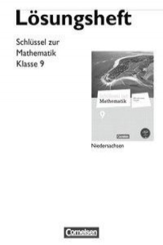 Book Schlüssel zur Mathematik 9. Schuljahr. Lösungen zum Schülerbuch. Differenzierende Ausgabe Niedersachsen Reinhold Koullen