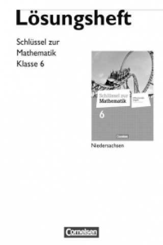 Knjiga Schlüssel zur Mathematik 6. Schuljahr. Lösungen zum Schülerbuch. Differenzierende Ausgabe Niedersachsen Helga Berkemeier
