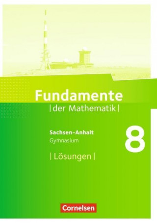 Kniha Fundamente der Mathematik 8. Schuljahr - Gymnasium Sachsen-Anhalt - Lösungen zum Schülerbuch Andreas Pallack