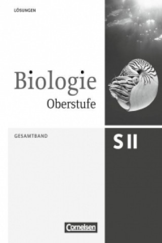 Kniha Biologie Oberstufe Gesamtband. Lösungsheft Heike Ahlswede